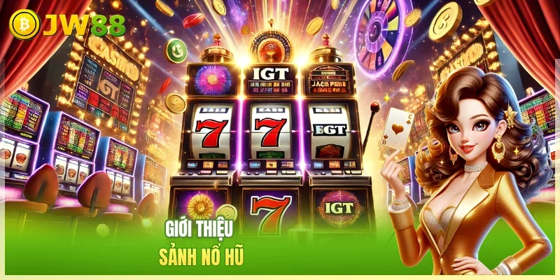 Giới thiệu sảnh nổ hũ